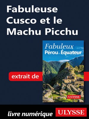cover image of Fabuleuse Cusco et le Machu Picchu